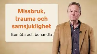 Missbruk, trauma och samsjuklighet | Onlineutbildning