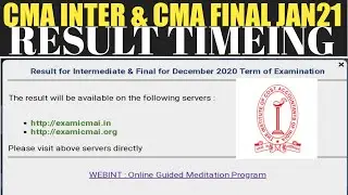 CMA INTER AND CMA FINAL JANUARY 2021 RESULT TIMEING