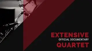 Mike Rubini Extensive Quartet Official Documentary
