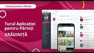 Tutorial Kinderpedia | Turul Aplicației pentru Părinți - Grădiniță