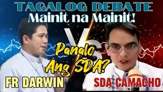 Fr Darwin Vs Camacho (SDA)! Tagalog Debate|  SDA Tikayhang sa Debate!