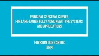 Ederson dos Santos (USP) - Principal spectral curves for lane-Emden fully nonlinear type systems...