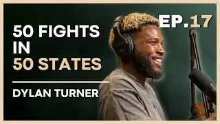 #17: 50 Fights in 50 States | Dylan Turner