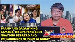 MAPM(2/1/26)PAANO ANG GAGAWIN NG KAMARA, MAGPAPANG-ABOT NGAYONG PEB ANG IMPEACHMENT NI PBBM AT SARA?