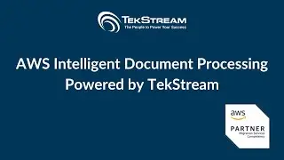 AWS Intelligent Document Processing, Powered by TekStream