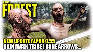 The Forest | New Update 0.55 Bone Arrows, Scary New Tribes | Let's Play The Forest Gameplay
