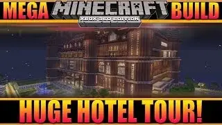 Minecraft - Xbox 360 Amazingly Huge Epic Hotel Tour w/Commentary!