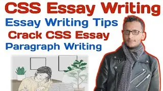 CSS Essay Writing Techniques| Paragraph writing in Essay |CSS Essay Writing|Types of Paragraphs