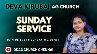 🔴LIVE | THIRD SERVICE | DKAG CHURCH | 30-NOV-2025 | 6:30 PM | Sis. Beulah Karthik