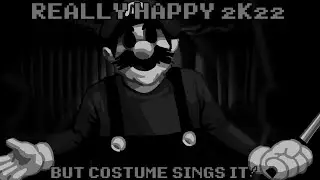 Really Happy 2k22 - Costume sings It! (FNF COVER REQUEST)