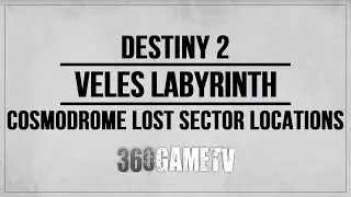 Destiny 2 Veles Labyrinth Lost Sector Location - Forgotten Shore - Cosmodrome Lost Sector Location