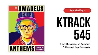 K Track 545 from The Amadeus Anthems by Andrea Dow