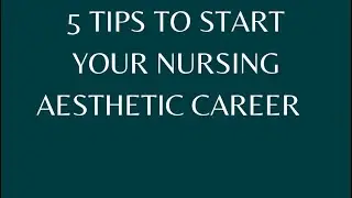 5 Tips to start your Aesthetic Career and land your first job