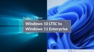 Обновление на месте с Windows 10 LTSC до Windows 11 Enterprise
