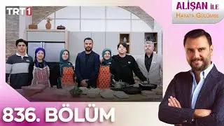 Alişan İle Hayata Gülümse 836. Bölüm - 03.02.2026