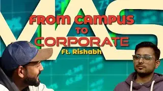 Campus Diaries | Reflections After Placements ft. Rishabh | Trading Placement Journey