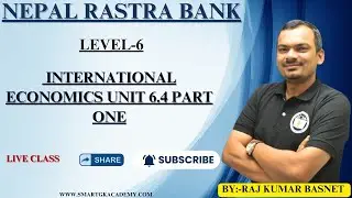 Nepal rastra Bank || Level-6||economics || International economics unit 6 ||By:-Raj Kumar Basnet sir