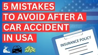 5 Mistakes After a Car Accident in USA (Insurance Company Secrets)
