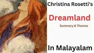 Dreamland by Christina Rosetti Summary in Malayalam| Themes| Pre- Raphaelites