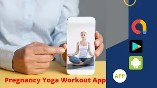 Pregnancy Yoga Workout App in Android Studio|| Android Care