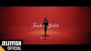 레오(LEO) - Touch & Sketch M/V Official Teaser