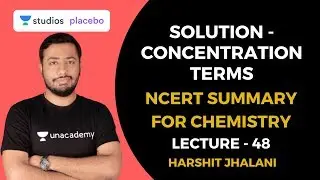 L48: Solutions - Concentration Terms | Complete NCERT Summary for Chemistry | Target NEET 2020