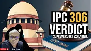 IPC 306 Historic Supreme Court Verdict | Abetment to Suicide Explained
