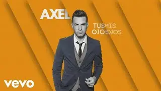 Axel - Mucho M&aacute;s (Audio)