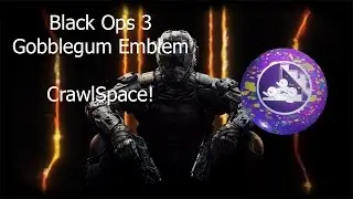 BO3 Emblems: Crawl Space GobbleGum Walkthough!