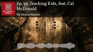 Ep. 93: Teaching Kids, feat. Cal McDonald