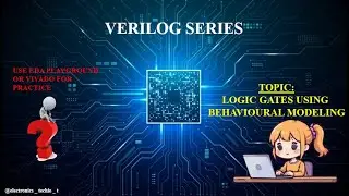 VERILOG CODE FOR LOGIC GATES IN BEHAVIOURAL MODELING STYLE