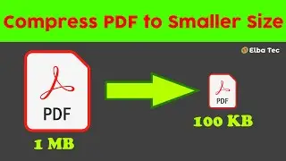 How to reduce PDF file size without Quality Loss for free?! || #ElbaTec || #WithMe || #StayHome