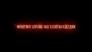 MONEY BOY LEFLORE - RAY X  CURT KO X JKT JERM - CAN U IMAGINE