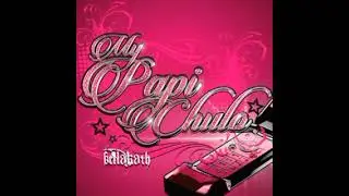 Bellakath - My Papi Chulo ( Audio ) 