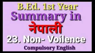 Non Violence/ Summary and Note  /Lesson -23/B. Ed.  1st Year Compulsory English