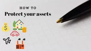 What is asset protection and how to think about it properly