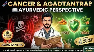 Agadtantra Perspectives on Cancer 🧬 | BAMS 2nd Year NCISM | Toxic Carcinogens & Ayurvedic Approach