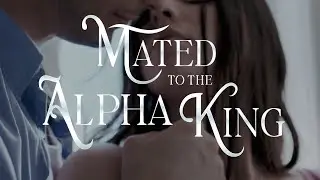 Mated to the Alpha King || Book Trailer