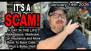 IT'S A SCAM! A DAY IN THE LIFE! Marketplace, Medicare, Car Insurance & More Scam Calls.. Plus Betsy!