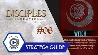 Disciples Liberation Strategy Guide #06 | Witch