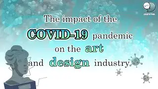 The impact of the COVID-19 pandemic on the art and design industry