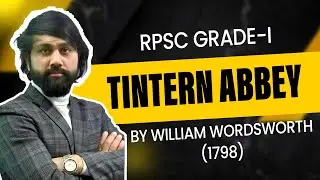 Tintern Abbey by William Wordsworth | Summary, Analysis & Themes | RPSC Grade 1 English Literature