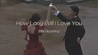 How Long Will I Love you - Ellie Goulding (Lyrics/ About Time soundtrack)