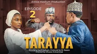 Tarayya  Episode 2  A true life story / Aisha Soba - Kamal S Fullani Abdullahi Abbas