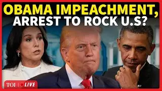 Obama Impeachment LIVE | America In Shock, Obama Arrest & Impeachment To Rock U.S. On Trump Orders?