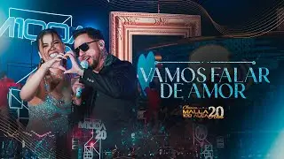 Malla 20 Anos - Clássicos - Vamos Falar de Amor (Ao Vivo em João Pessoa/PB)