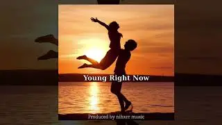 Young Right Now - nihxrr music (Original Album)