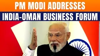 LIVE: PM Narendra Modi Addresses India-Oman Business Forum in Muscat | News9
