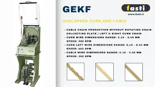 GEKF | HIGH SPEED CURB AND CABLE CHAIN MAKING MACHINE