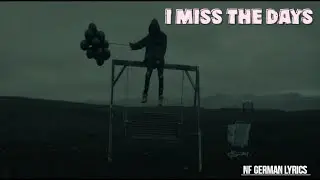 NF | I MISS THE DAYS | German Lyrics | Deutsch